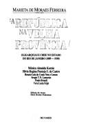Cover of: A República na velha província: oligarquias e crise no estado do Rio de Janeiro (1889 1930)