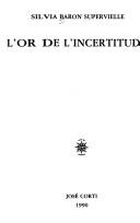 Cover of: L' or de l'incertitude by Silvia Baron Supervielle