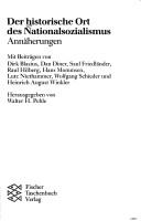 Cover of: Der Historische Ort des Nationalsozialismus by mit Beiträgen von Dirk Blasius ... [et al.] ; herausgegeben von Walter H. Pehle.