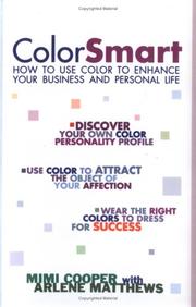 Cover of: Color smart: how to use color to enhance your business and personal life