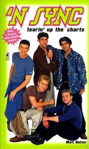 Cover of: 'N Sync: tearin' up the charts : an unauthorized biography