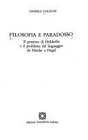 Cover of: Filosofia e paradosso: il pensiero di Hölderlin e il problema del linguaggio da Herder a Hegel