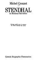 Cover of: Stendhal, ou, Monsieur Moi-Même by Michel Crouzet
