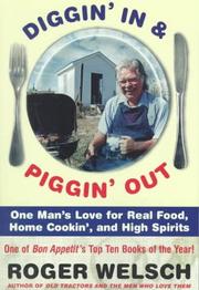 Cover of: Diggin' in and Piggin' Out: One Man's Love for Real Food, Home Cookin' and High Spirits