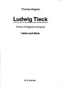 Cover of: Ludwig Tieck: Proteus, Pumpgenie und Erzpoet : Leben und Werk