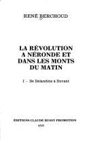 Cover of: La Révolution à Néronde et dans les Monts du matin by René Berchoud