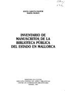 Inventario de manuscritos de la Biblioteca Pública del Estado en Mallorca by Jesús García Pastor
