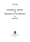Cover of: Legendă și adevăr în biografia lui M. Eminescu