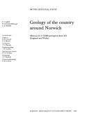 Cover of: Geologyof the country around Norwich: memoir for 1:50 000 geologicl sheet 161 (England and Wales)