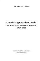 Cover of: Catholics against the Church by Michael W. Cuneo