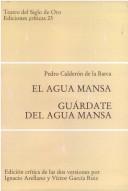 Cover of: El agua mansa: Guárdate del agua mansa