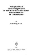 Cover of: Königtum und Territorialgewalten in den rhein-maasländischen Landfrieden des 14. Jahrhunderts by Martina Stercken