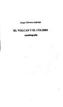 Cover of: El volcán y el colibrí by Jorge Carrera Andrade