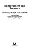 Cover of: Improvement and romance: constructing the myth of the Highlands