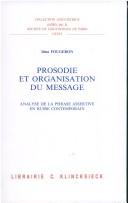 Cover of: Prosodie et organisation du message: analyse de la phrase assertive en russe contemporain