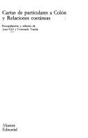Cover of: Cartas de particulares a Colón y relaciones coetáneas by recopilación y edición de Juan Gil y Consuelo Varela.