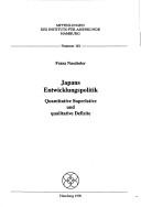 Cover of: Japans Entwicklungspolitik: quantitative, superlative und qualitative Defizite