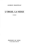 Cover of: L' orgie, la neige: roman