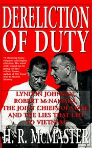 Cover of: Dereliction of Duty: Johnson, McNamara, the Joint Chiefs of Staff, and the Lies That Led to Vietnam