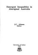 Cover of: Emergent inequalities in aboriginal Australia