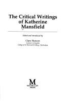 Cover of: The critical writings of Katherine Mansfield by Katherine Mansfield