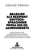 Cover of: Brasilien als Rezipient deutschsprachiger Prosa des 20. Jahrhunderts by Susanne Thimann