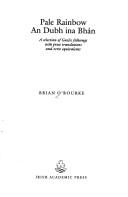 Cover of: Pale rainbow: a selection of Gaelic folksongs with prose translations and verse equivalents = An Dubh ina bhán