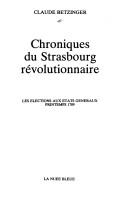 Chroniques du Strasbourg révolutionnaire by Claude Betzinger