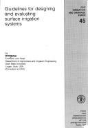 Guidelines for designing and evaluating surface irrigation systems by Wynn R. Walker