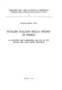 Cover of: Scolari italiani nello studio di Parigi: il "Collège des Lombards" dal XIV al XVI secolo ed i suoi ospiti pistoiesi