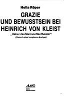 Grazie und Bewusstsein bei Heinrich von Kleist by Hella Röper