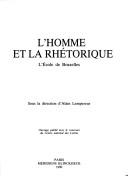 Cover of: L' Homme et la rhétorique: l'Ecole de Bruxelles
