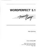 Cover of: WordPerfect 5.1 made easy by Mella Mincberg