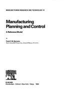 Cover of: Manufacturing planning and control: a reference model