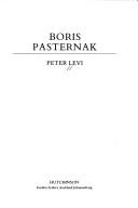 Boris Pasternak by Peter Levi
