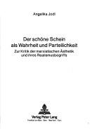 Cover of: Der schöne Schein als Wahrheit und Parteilichkeit: zur Kritik der marxistischen Ästhetik und ihres Realismusbegriffs