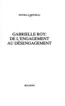 Cover of: Gabrielle Roy-- de l'engagement au désengagement