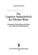 Cover of: Das Liegnitzer Stadtrechtsbuch des Nikolaus Wurm by Nikolaus Wurm