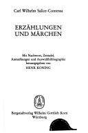 Cover of: Erzählungen und Märchen: Carl Wilhelm Salice-Contessa ; mit Nachwort, Zeittafel, Anmerkungen und Auswahlbibliographie herausgegeben von /Hans Koning.