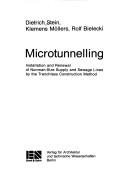Cover of: Microtunnelling: installation and renewal of nonman-size supply and sewage lines by the trenchless construction method