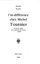 Cover of: L' in-différence chez Michel Tournier: un de ces types est le jumeau de l'autre ... lequel