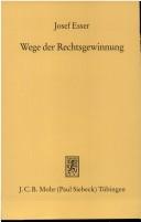 Cover of: Wege der Rechtsgewinnung: ausgewählte Aufsätze