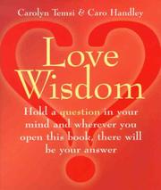 Cover of: Love wisdom: hold a question in your mind and wherever you open this book there will be your answer