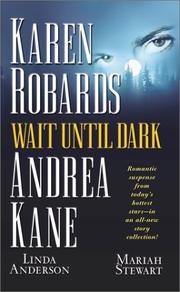 Cover of: Wait until dark by Karen Robards