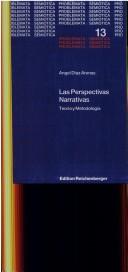 Cover of: Las perspectivas narrativas by Angel Díaz Arenas
