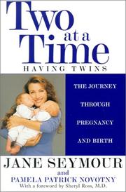 Cover of: Two at a Time: Having Twins: The Journey Through Pregnancy and Birth