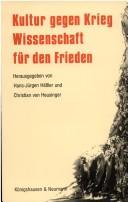 Cover of: Kultur gegen Krieg, Wissenschaft für den Frieden