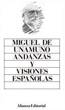 Cover of: Andanzas y visiones españolas by Miguel de Unamuno