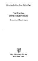 Cover of: Qualitative Medienforschung by Dieter Baacke, Hans-Dieter Kübler (Hgg.).
