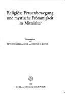 Cover of: Religiöse Frauenbewegung und mystische Frömmigkeit im Mittelalter